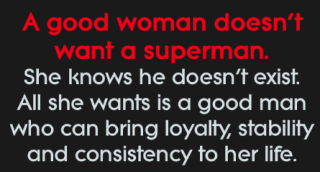 a-good-woman-doesnt-want-a-superman-she-knows-he-21883768